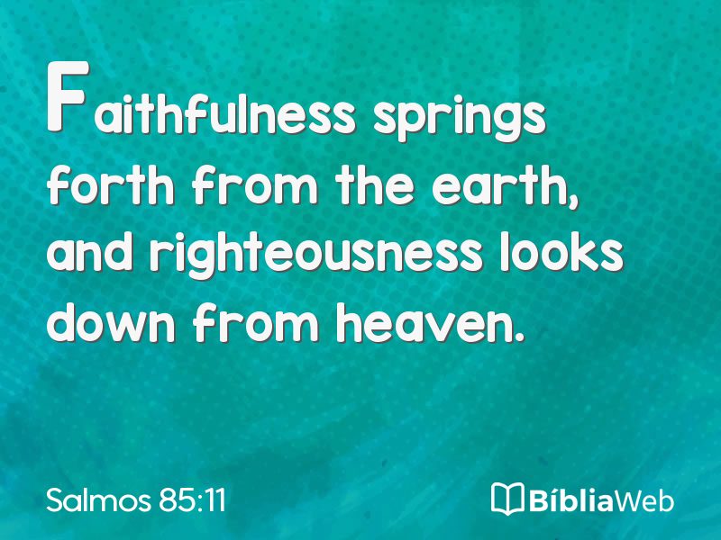 Salmos 85:11 em imagem para compartilhar