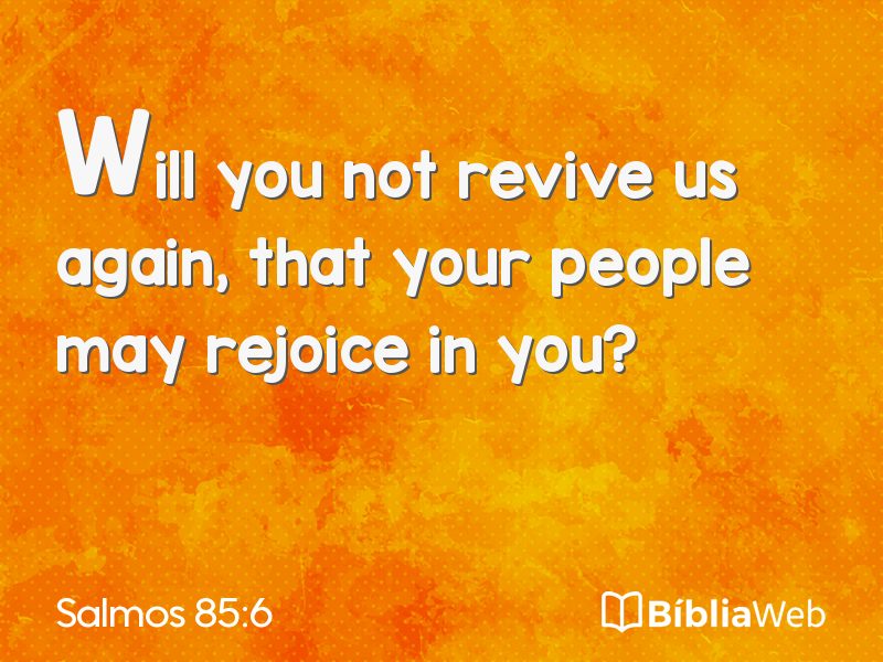 Salmos 85:6 em imagem para compartilhar