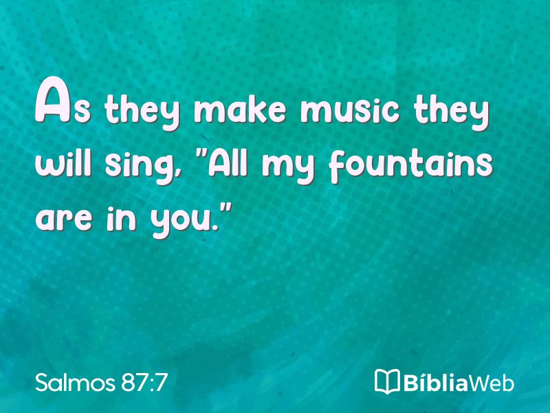 Salmos 87:7 em imagem para compartilhar