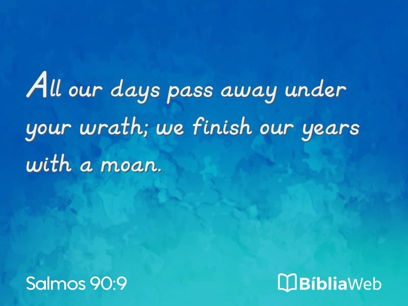 Salmos 90:9 em imagem para compartilhar