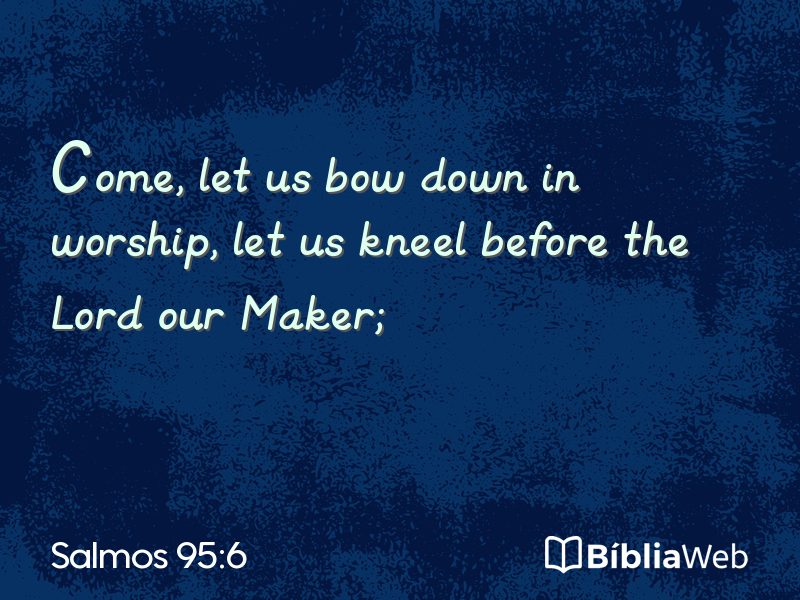 Salmos 95:6 em imagem para compartilhar