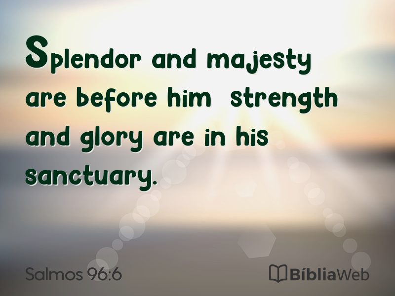 Salmos 96:6 em imagem para compartilhar