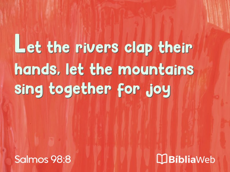 Salmos 98:8 em imagem para compartilhar