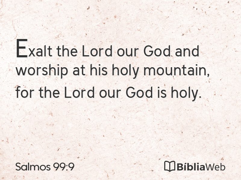 Salmos 99:9 em imagem para compartilhar