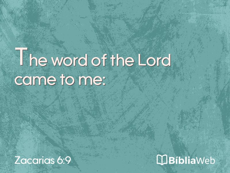 Zacarias 6:9 em imagem para compartilhar