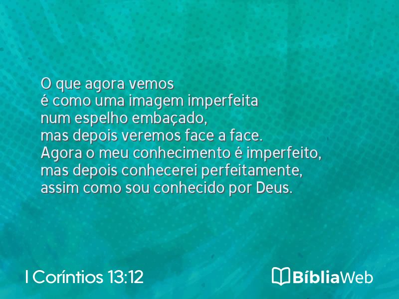 I Coríntios 13:12 em imagem para compartilhar
