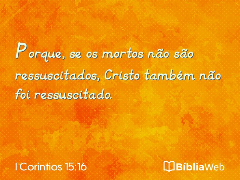 I Coríntios 15:16 em imagem para compartilhar