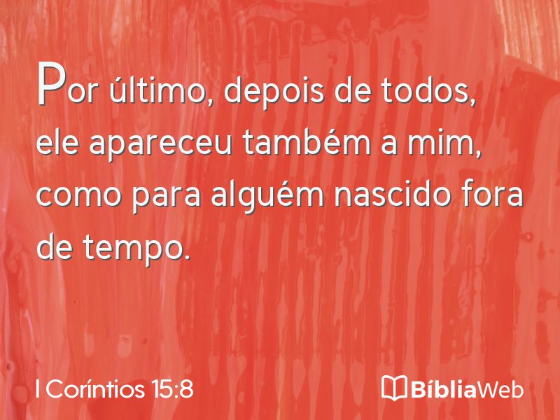 I Coríntios 15:8 em imagem para compartilhar