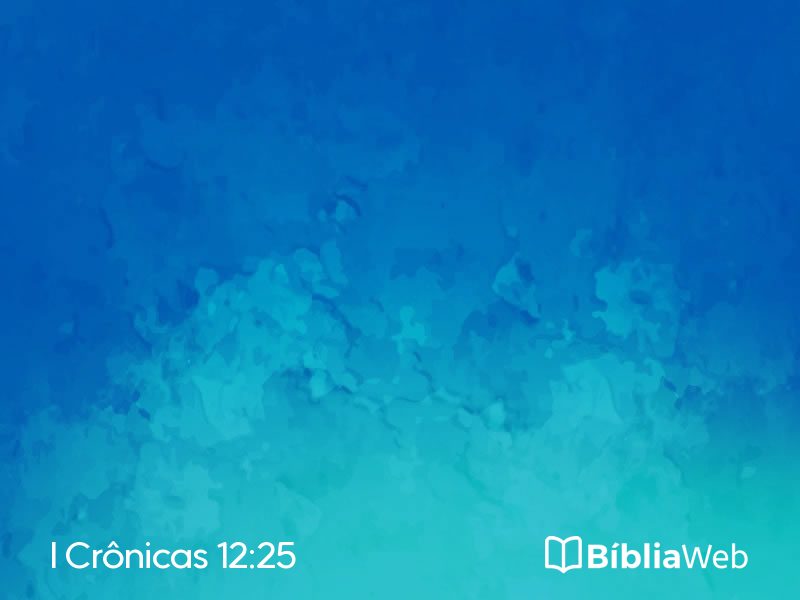 I Crônicas 12:25 em imagem para compartilhar
