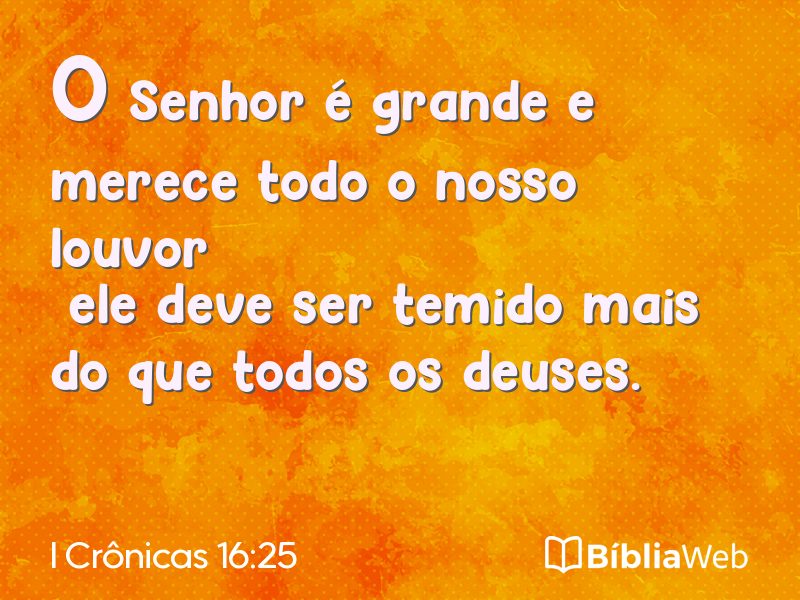 I Crônicas 16:25 em imagem para compartilhar