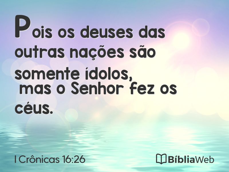 I Crônicas 16:26 em imagem para compartilhar