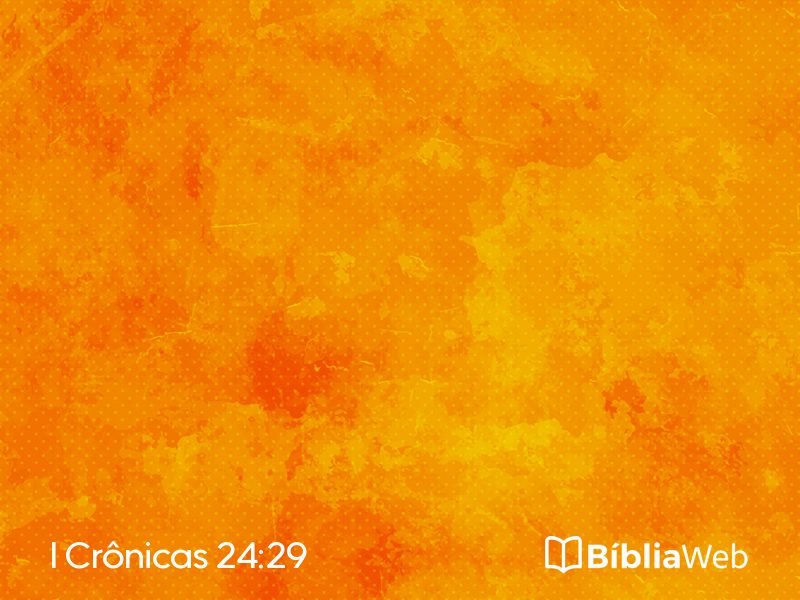 I Crônicas 24:29 em imagem para compartilhar