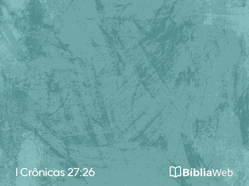 I Crônicas 27:26 em imagem para compartilhar
