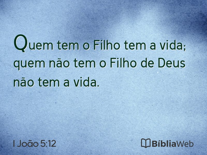 I João 5:12 em imagem para compartilhar