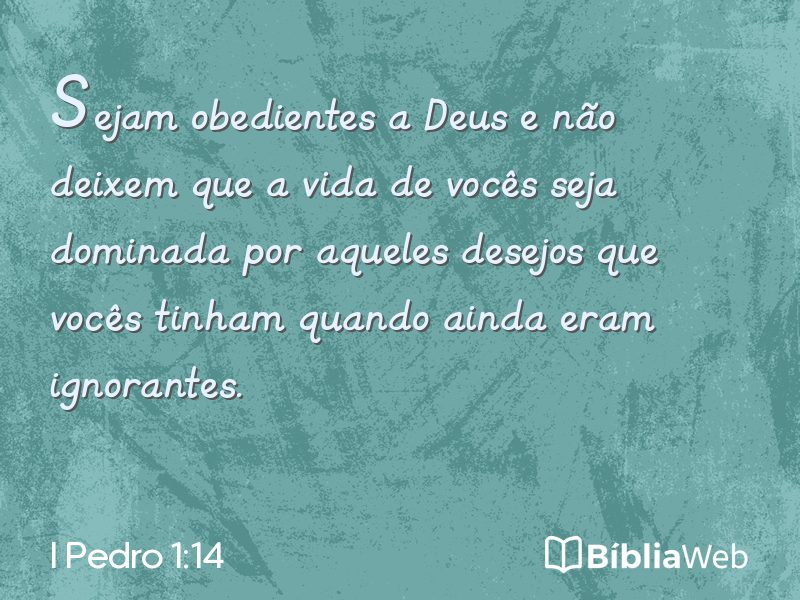 I Pedro 1:14 em imagem para compartilhar