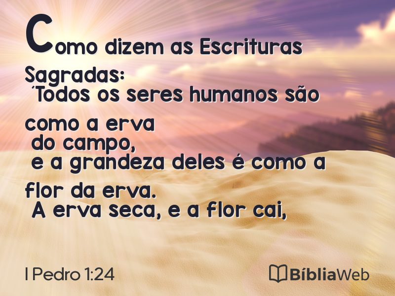 I Pedro 1:24 em imagem para compartilhar