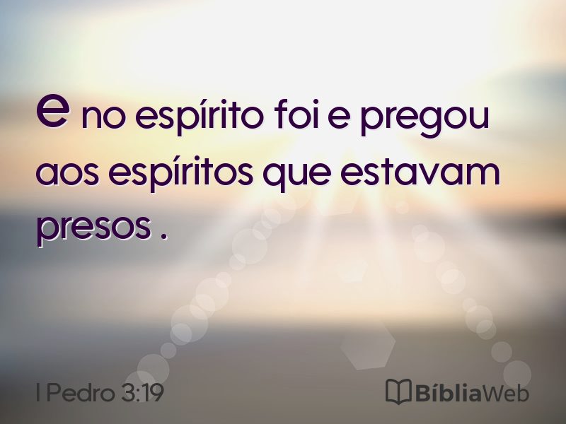 I Pedro 3:19 em imagem para compartilhar