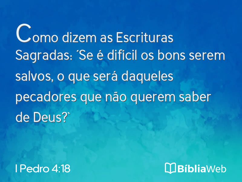 I Pedro 4:18 em imagem para compartilhar