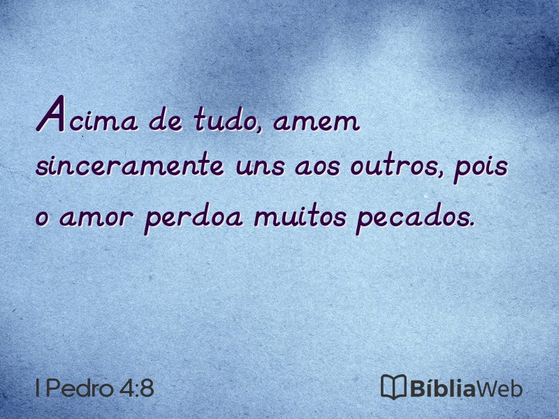 I Pedro 4:8 em imagem para compartilhar