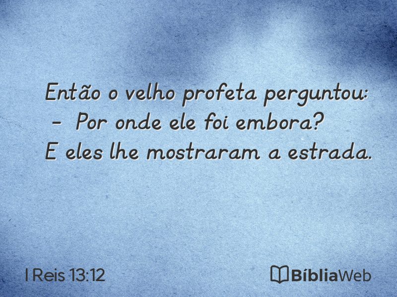 I Reis 13:12 em imagem para compartilhar