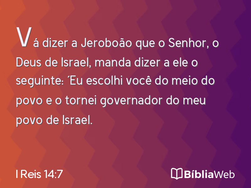 I Reis 14:7 em imagem para compartilhar