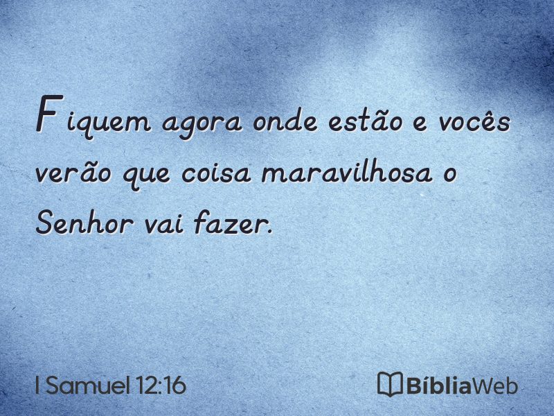 I Samuel 12:16 em imagem para compartilhar