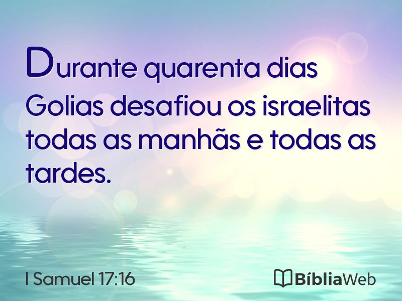 I Samuel 17:16 em imagem para compartilhar