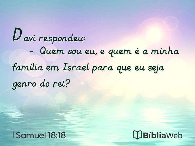 I Samuel 18:18 em imagem para compartilhar