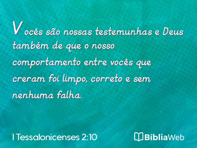 I Tessalonicenses 2:10 em imagem para compartilhar