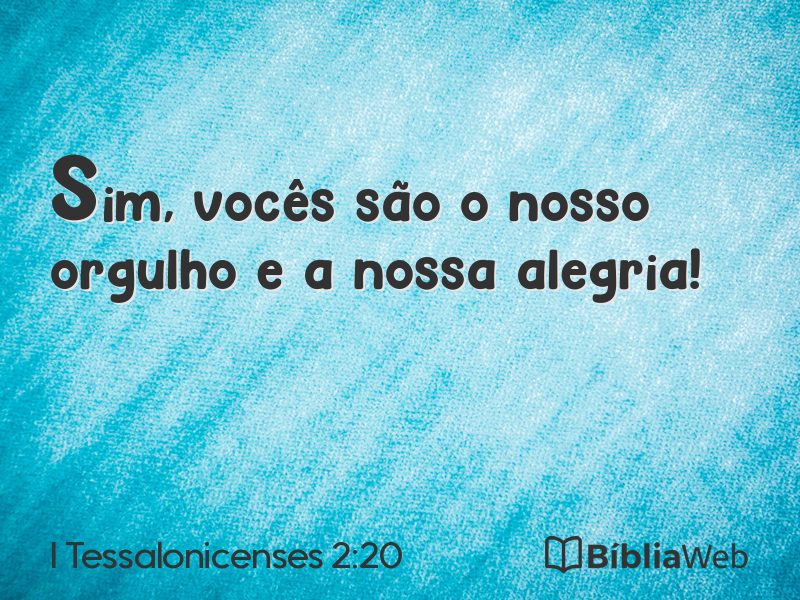I Tessalonicenses 2:20 em imagem para compartilhar