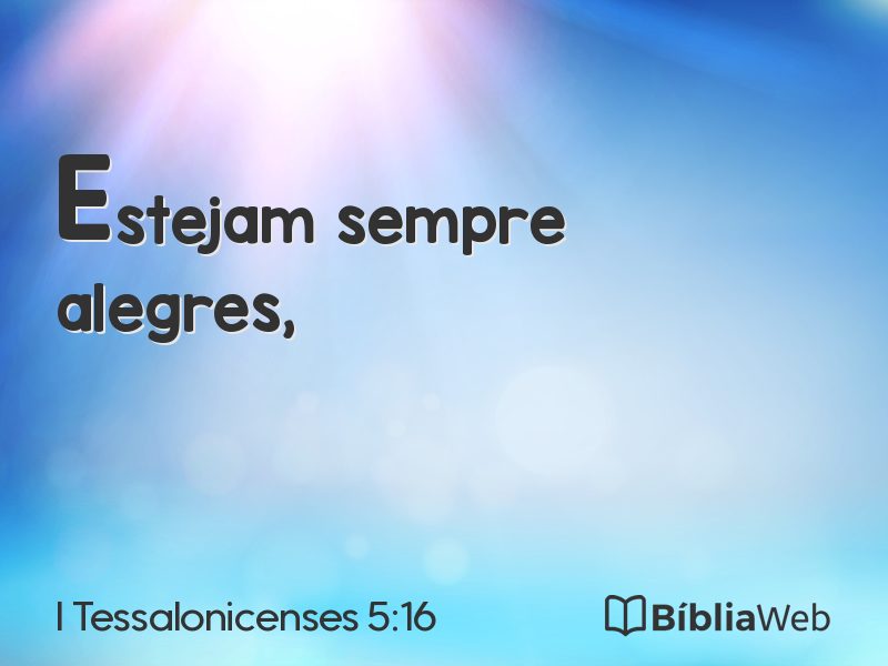 I Tessalonicenses 5:16 em imagem para compartilhar
