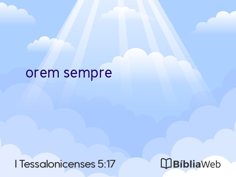 I Tessalonicenses 5:17 em imagem para compartilhar
