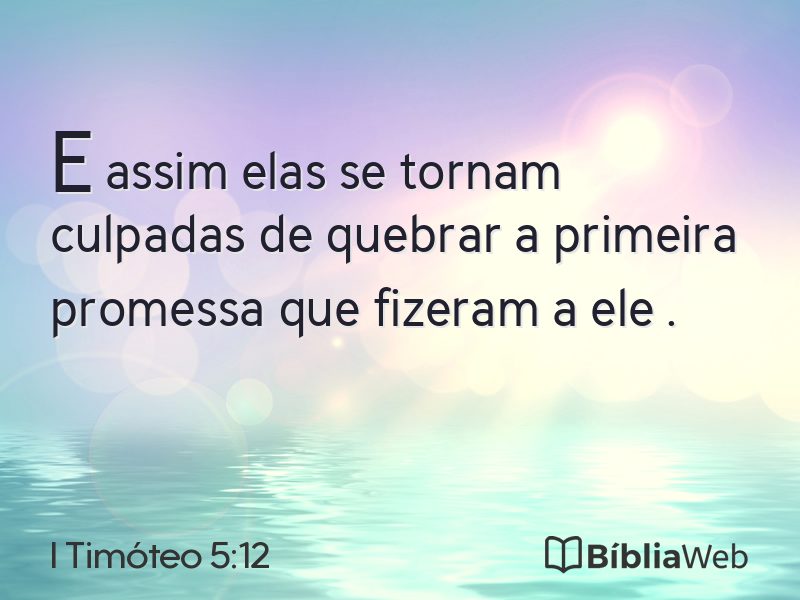 I Timóteo 5:12 em imagem para compartilhar