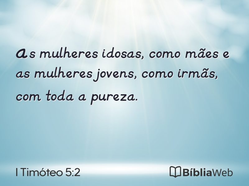 I Timóteo 5:2 em imagem para compartilhar