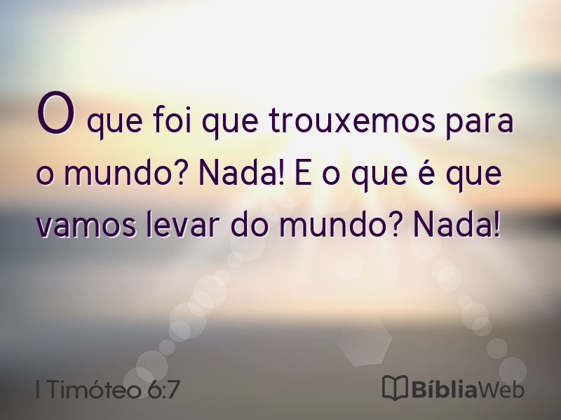 I Timóteo 6:7 em imagem para compartilhar