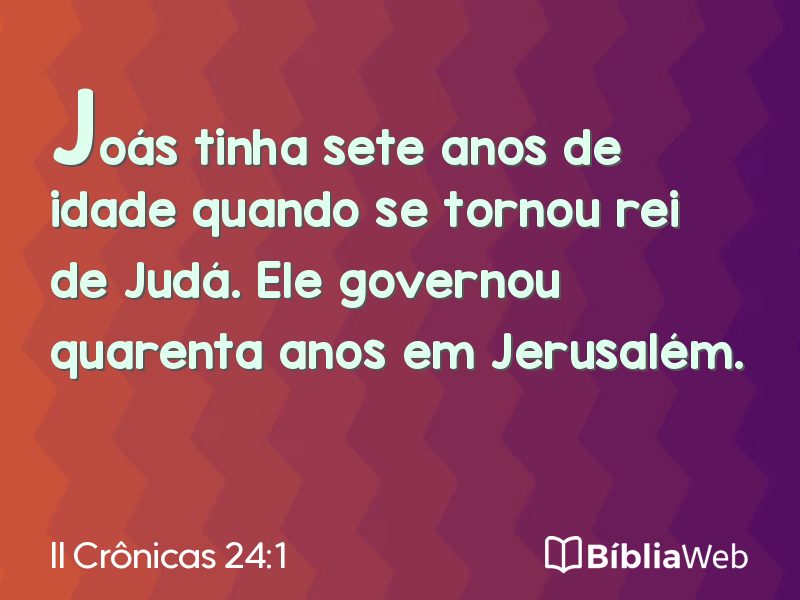 II Crônicas 24:1 em imagem para compartilhar