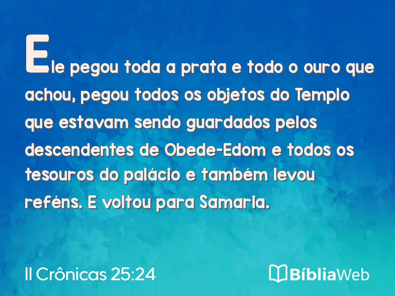 II Crônicas 25:24 em imagem para compartilhar