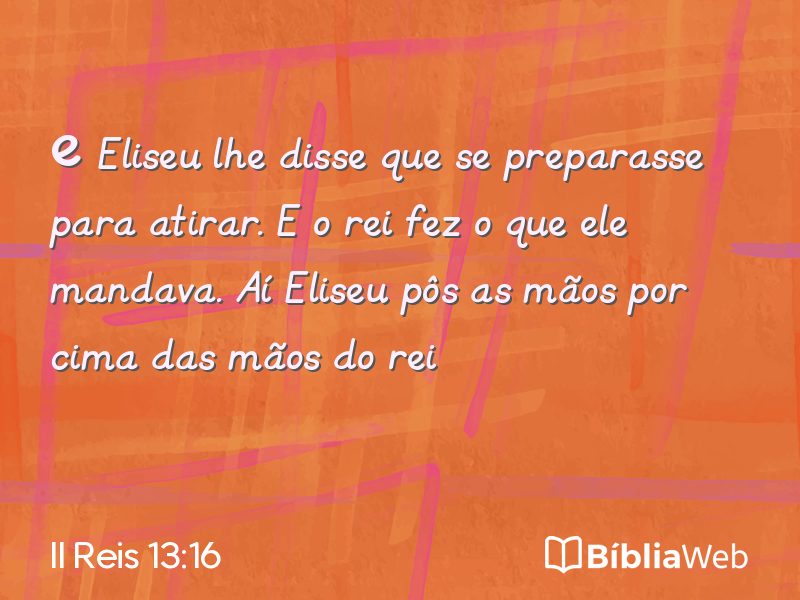 II Reis 13:16 em imagem para compartilhar