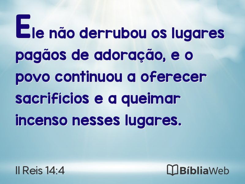 II Reis 14:4 em imagem para compartilhar