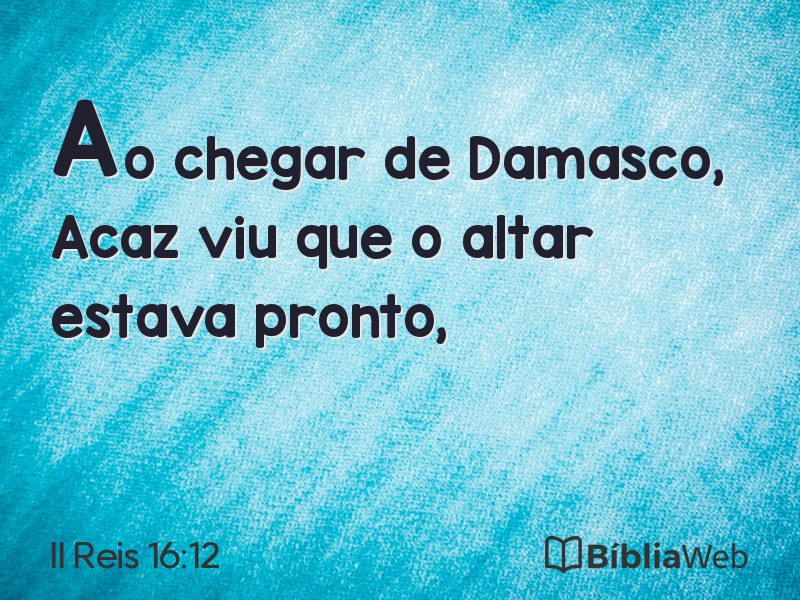 II Reis 16:12 em imagem para compartilhar