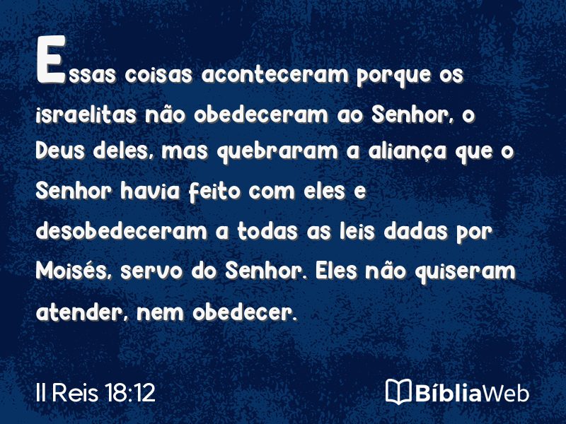 II Reis 18:12 em imagem para compartilhar