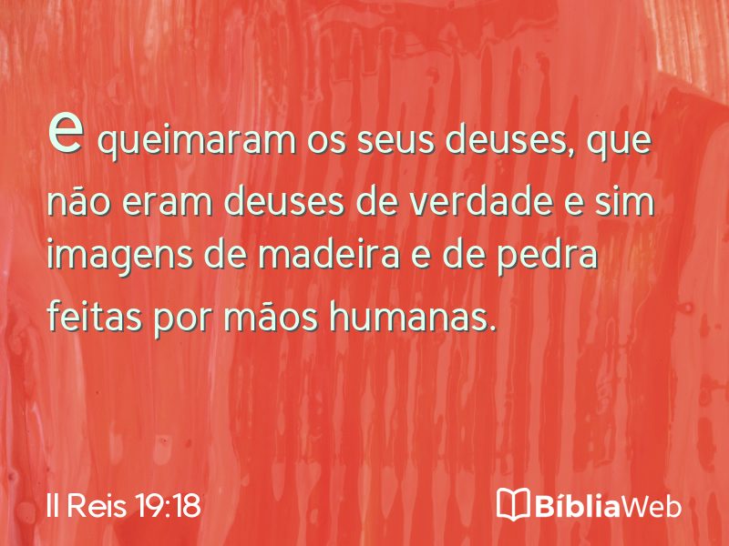 II Reis 19:18 em imagem para compartilhar