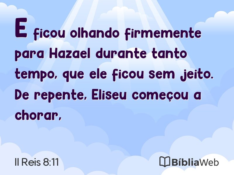 II Reis 8:11 em imagem para compartilhar