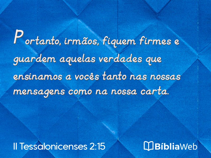 II Tessalonicenses 2:15 em imagem para compartilhar