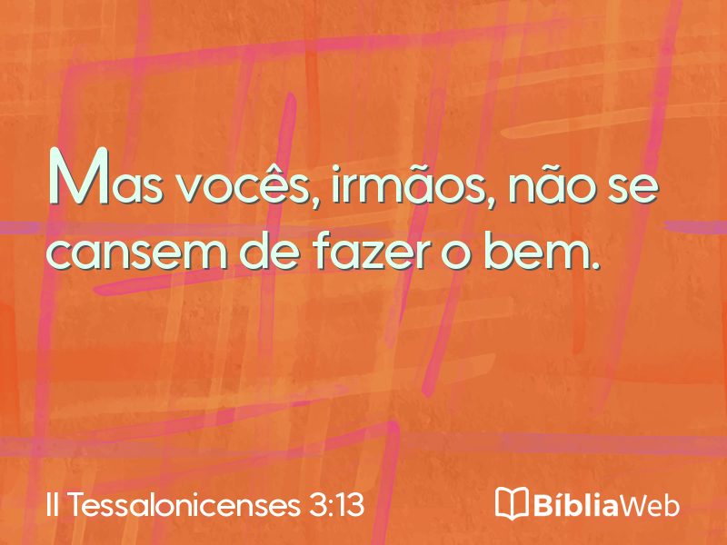 II Tessalonicenses 3:13 em imagem para compartilhar
