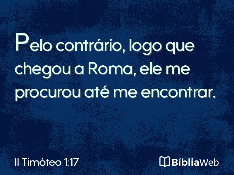 II Timóteo 1:17 em imagem para compartilhar