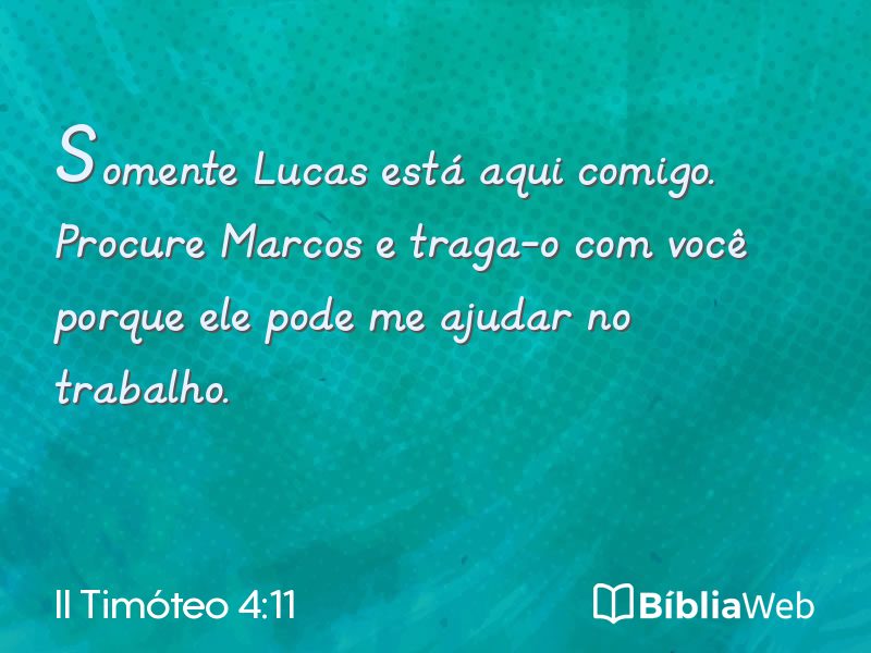 II Timóteo 4:11 em imagem para compartilhar