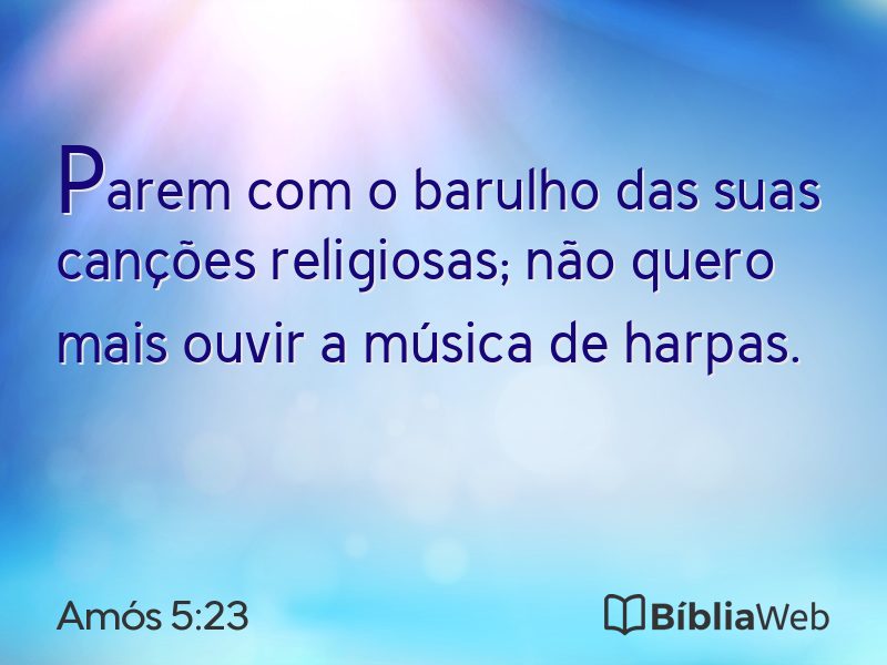 Amós 5:23 em imagem para compartilhar