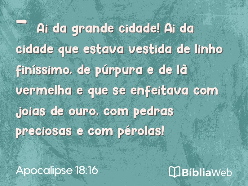 Apocalipse 18:16 em imagem para compartilhar