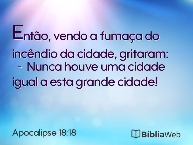 Apocalipse 18:18 em imagem para compartilhar